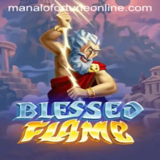 Exploring the Enchanting World of BlessedFlame and the Allure of Manalo Fortune