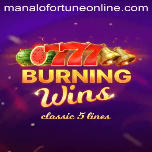 Exploring the Exciting World of BurningWins and Manalo Fortune