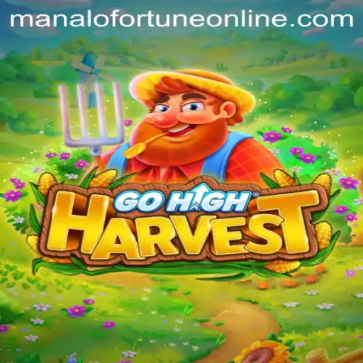 Unveiling GoHighHarvest: A Dive into the World of Manalo Fortune