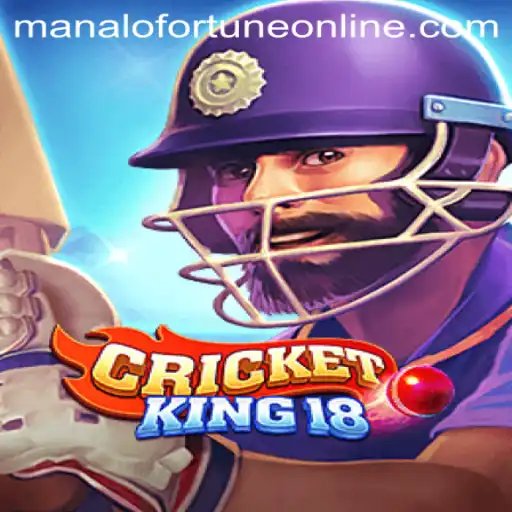 CricketKing18: Experience the Thrill of Manalo Fortune