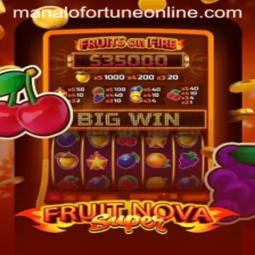FruitNovaSuper: A Fresh Spin on Manalo Fortune in Gaming