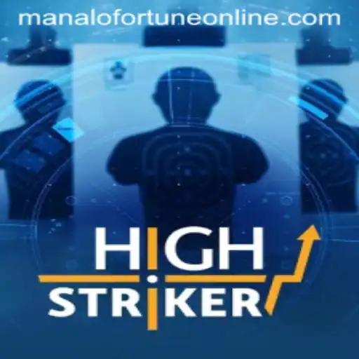 HighStriker: Unveiling the Thrills of Manalo Fortune