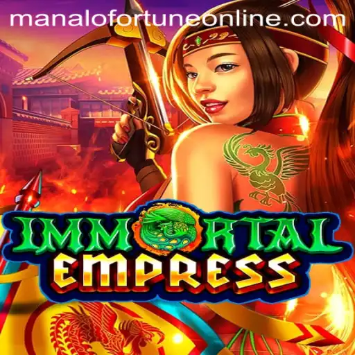 The ImmortalEmpress: Unlock the Mythical Treasures of the Manalo Fortune