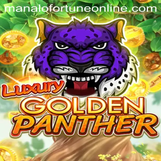 The Thrilling World of LUXURYGOLDENPANTHER: Discover Manalo Fortune