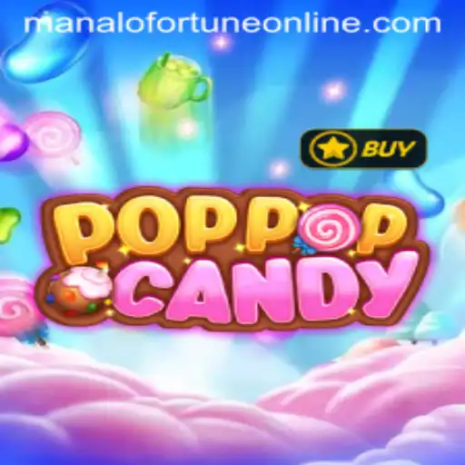 Exploring the World of POPPOPCANDY and the Legend of Manalo Fortune