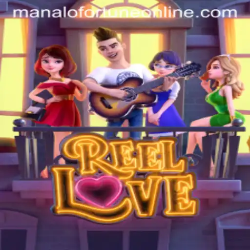 ReelLove: Immerse Yourself in the World of Manalo Fortune