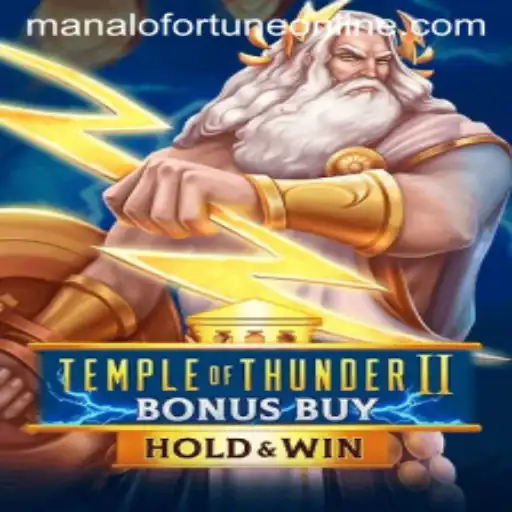 Temple of Thunder II Bonus Buy: Unleash the Power of Manalo Fortune